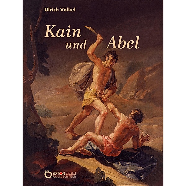 Kain und Abel, Ulrich Völkel