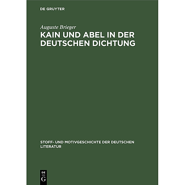 Kain und Abel in der deutschen Dichtung, Auguste Brieger