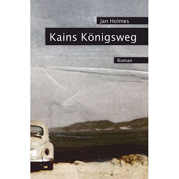 Kains Königsweg, Jan Holmes