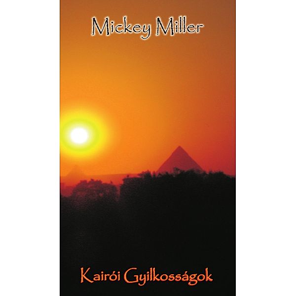 Kairói gyilkosságok, Mickey Miller