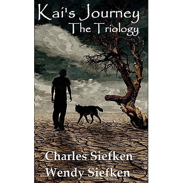 Kai's Journey; The Trilogy, Charles Siefken, Wendy Siefken