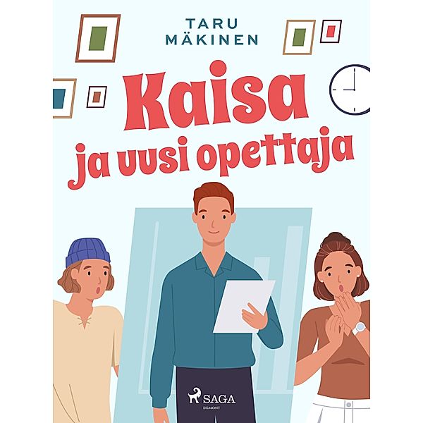 Kaisa ja uusi opettaja / Kaisa Bd.2, Taru Mäkinen