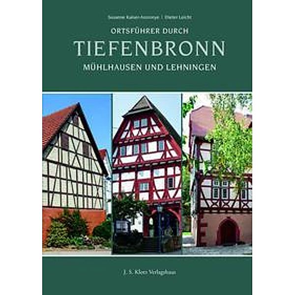 Kaiser-Asoronye, S: Ortsführer durch Tiefenbronn, Mühlhausen, Susanne Kaiser-Asoronye, Dieter Leicht