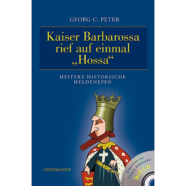 Kaiser Barbarossa rief auf einmal Hossa, m. Audio-CD, Georg C. Peter