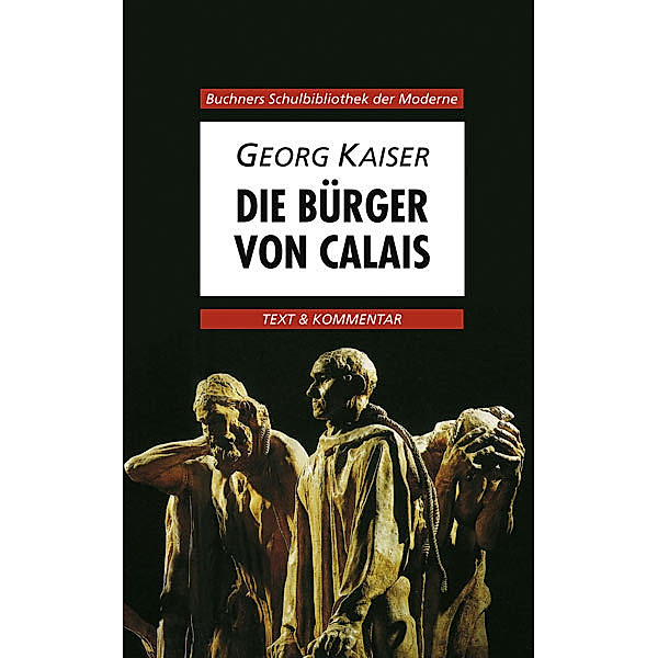 Kaiser, Bürger von Calais, Georg Kaiser