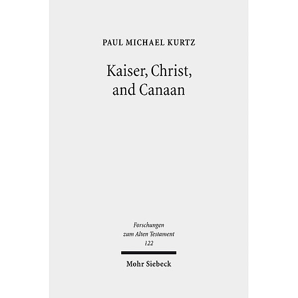 Kaiser, Christ, and Canaan, Paul Michael Kurtz