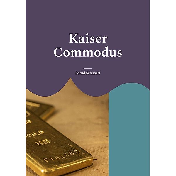 Kaiser Commodus, Bernd Schubert