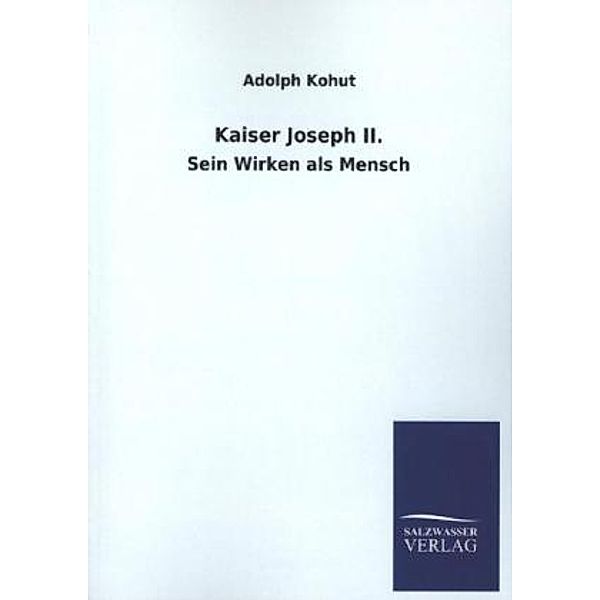 Kaiser Joseph II., Adolph Kohut