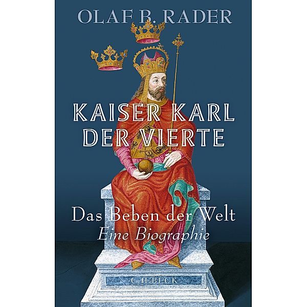 Kaiser Karl der Vierte, Olaf B. Rader