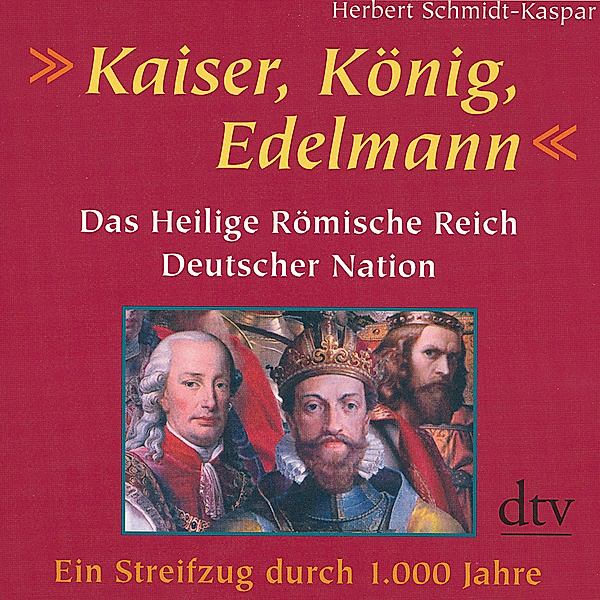 Kaiser, König, Edelmann, Herbert Schmidt-Kaspar