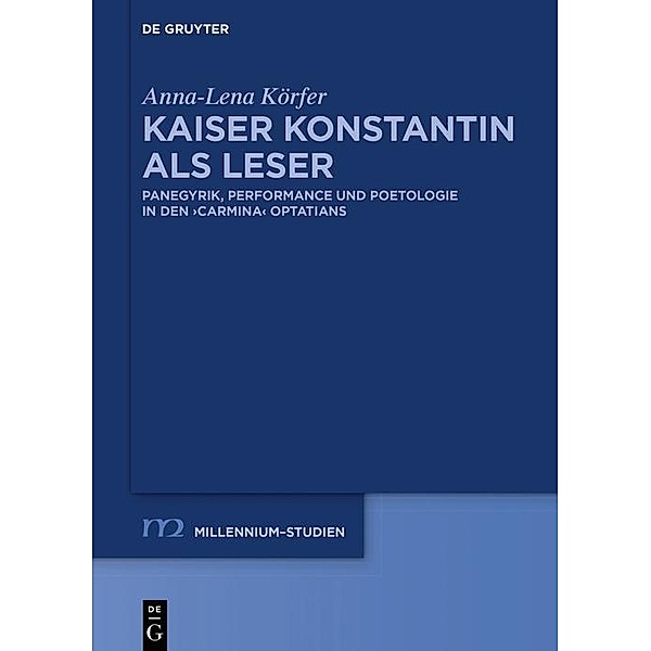 Kaiser Konstantin als Leser / Millennium-Studien / Millennium Studies Bd.77, Anna-Lena Körfer
