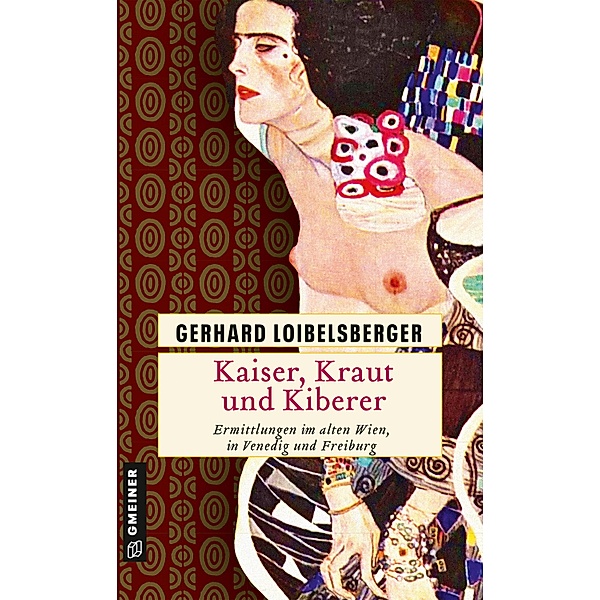 Kaiser, Kraut und Kiberer / Inspector Nechyba Bd.5, Gerhard Loibelsberger