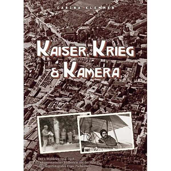 Kaiser, Krieg & Kamera, Carina Klemmer