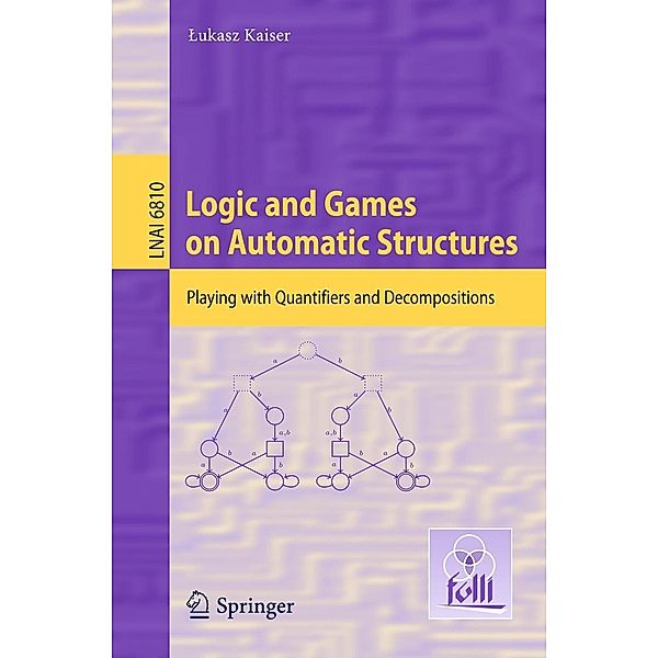 Kaiser, L: Logic and Games on Automatic Structures, Lukasz Kaiser