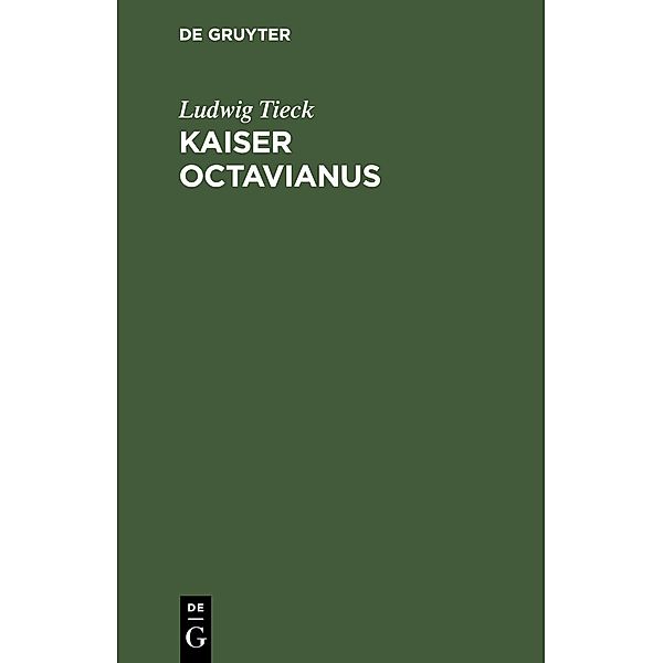 Kaiser Octavianus, Ludwig Tieck