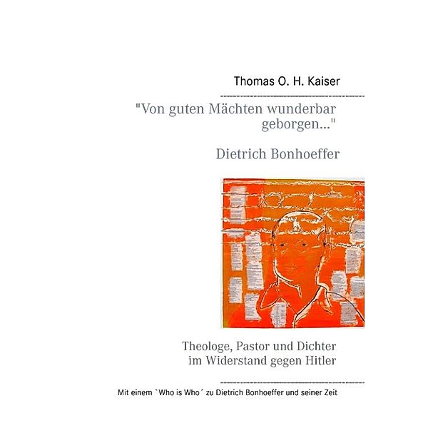 Kaiser, T: Von guten Mächten wunderbar geborgen... Dietric, Thomas O. H. Kaiser