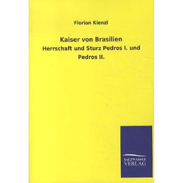 Kaiser von Brasilien, Florian Kienzl