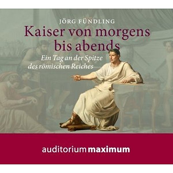 Kaiser von morgens bis abends, 2 Audio-CDs, Jörg Fündling