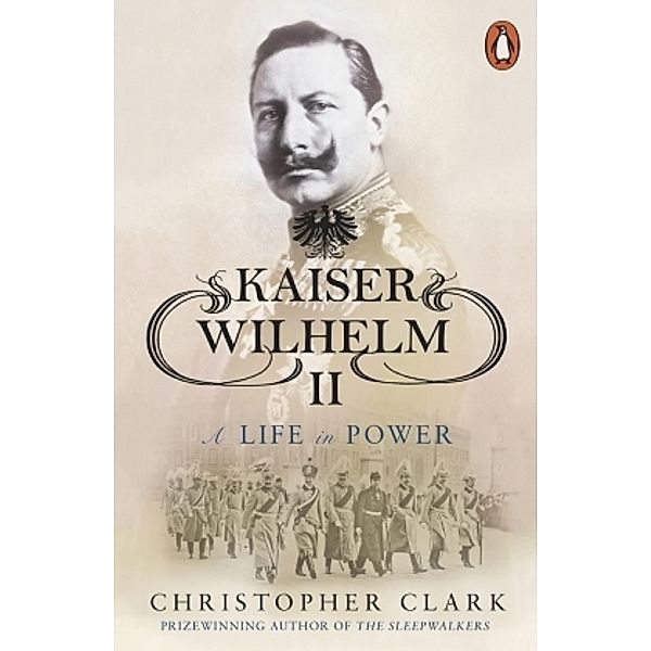 Kaiser Wilhelm II., English edition, Christopher Clark