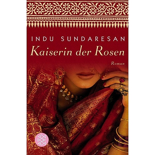 Kaiserin der Rosen / Taj-Mahal-Trilogie Bd.2, Indu Sundaresan