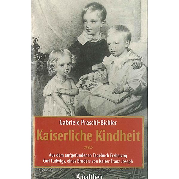 Kaiserliche Kindheit, Gabriele Praschl-Bichler