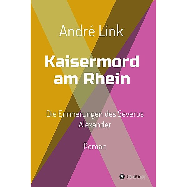 Kaisermord am Rhein, André Link