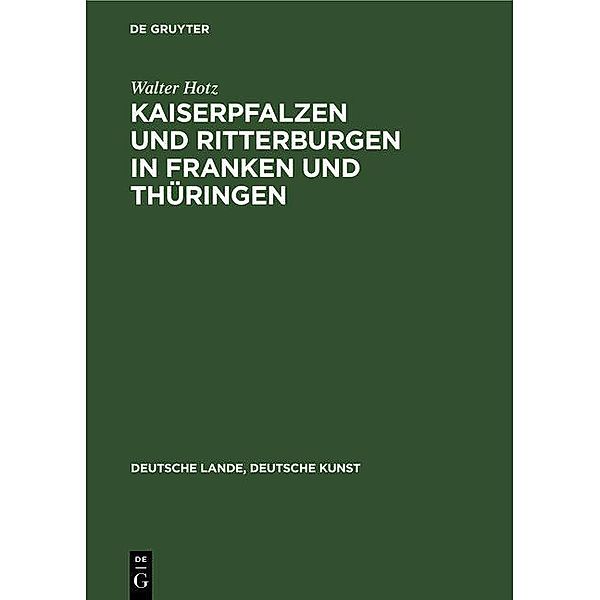 Kaiserpfalzen und Ritterburgen in Franken und Thüringen, Walter Hotz