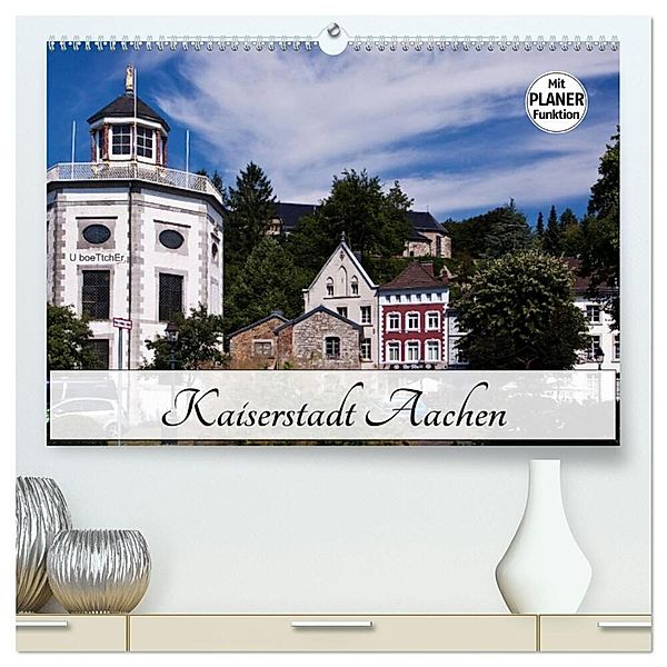 Kaiserstadt Aachen (hochwertiger Premium Wandkalender 2024 DIN A2 quer), Kunstdruck in Hochglanz, U boeTtchEr