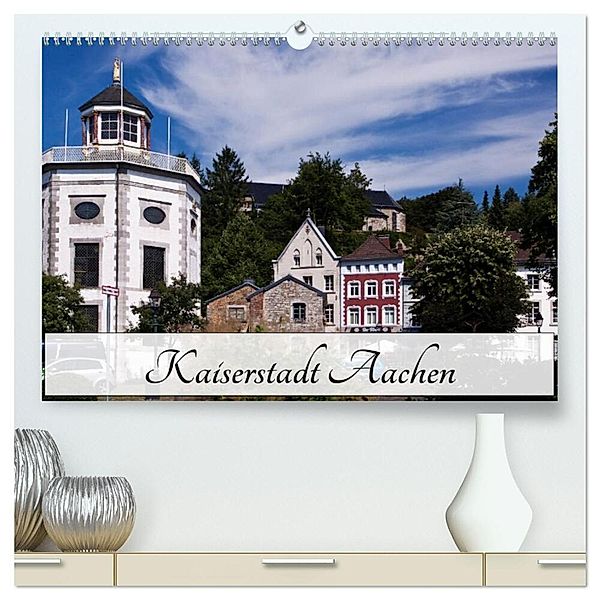 Kaiserstadt Aachen (hochwertiger Premium Wandkalender 2025 DIN A2 quer), Kunstdruck in Hochglanz, Calvendo, U boeTtchEr