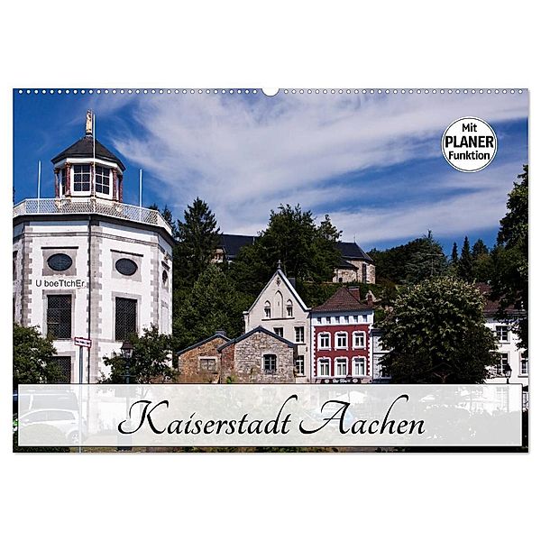 Kaiserstadt Aachen (Wandkalender 2024 DIN A2 quer), CALVENDO Monatskalender, U boeTtchEr