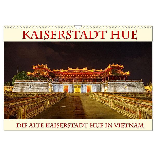 Kaiserstadt Hue (Wandkalender 2024 DIN A3 quer), CALVENDO Monatskalender, Roland Brack