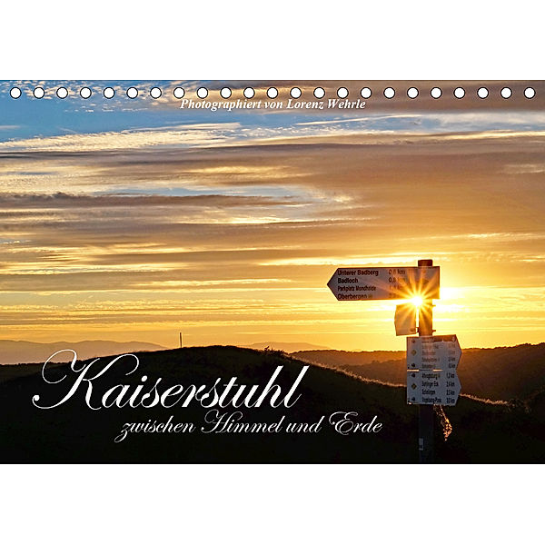 Kaiserstuhl zwischen Himmel und Erde (Tischkalender 2020 DIN A5 quer), Lorenz Wehrle