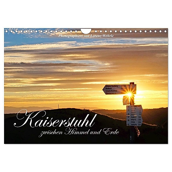 Kaiserstuhl zwischen Himmel und Erde (Wandkalender 2024 DIN A4 quer), CALVENDO Monatskalender, Lorenz Wehrle