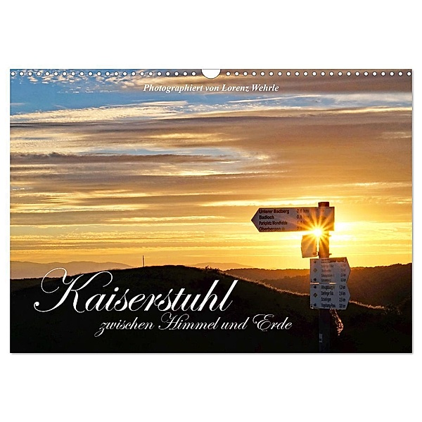 Kaiserstuhl zwischen Himmel und Erde (Wandkalender 2024 DIN A3 quer), CALVENDO Monatskalender, Lorenz Wehrle