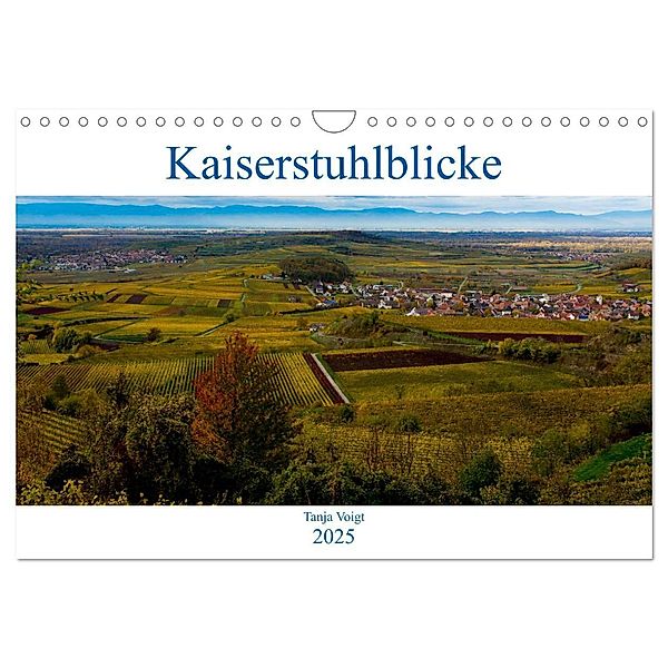 Kaiserstuhlblicke (Wandkalender 2025 DIN A4 quer), CALVENDO Monatskalender, Calvendo, Tanja Voigt