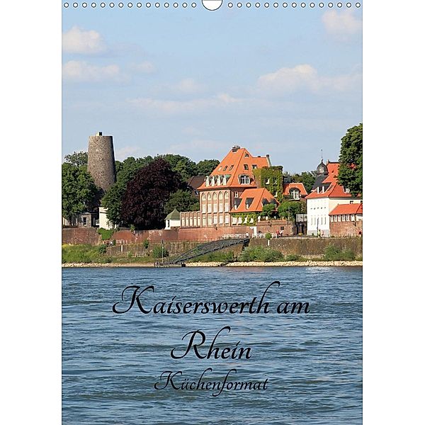 Kaiserswerth am Rhein (Wandkalender 2021 DIN A3 hoch), Michael Jäger, mitifoto
