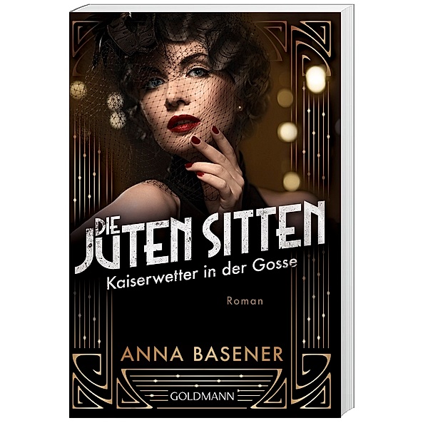Kaiserwetter in der Gosse / Die juten Sitten Bd.2, Anna Basener