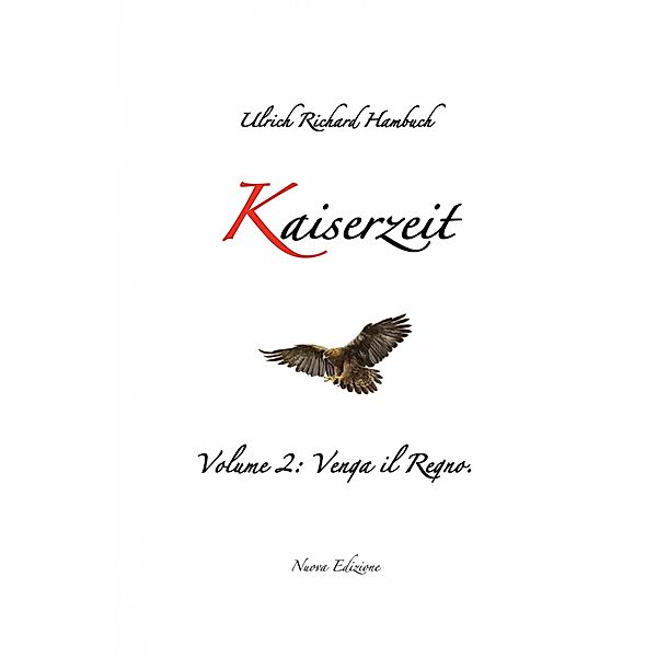 Kaiserzeit (Epoca Imperiale, #2) / Epoca Imperiale, Ulrich Richard Hambuch