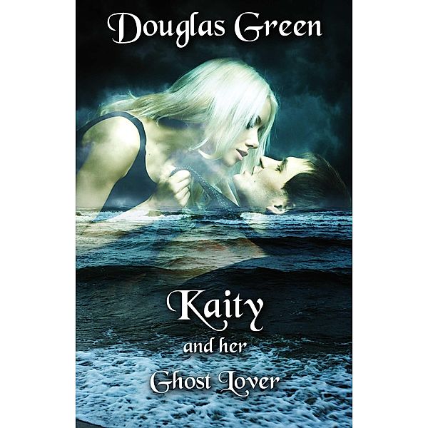 Kaity and Her Ghost Lover, Douglas Green