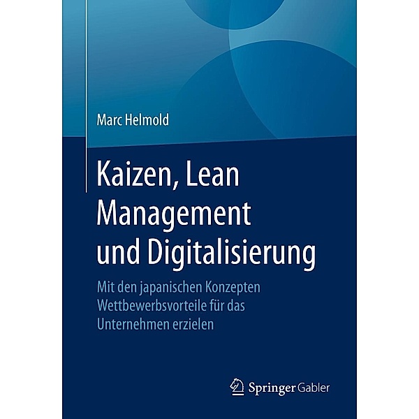 Kaizen, Lean Management und Digitalisierung, Marc Helmold