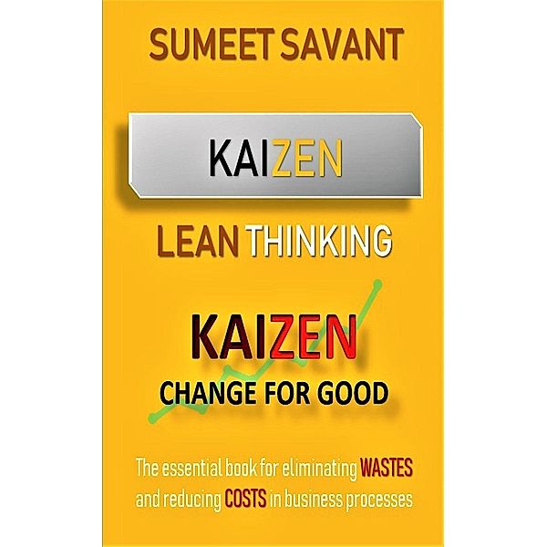 Kaizen (Lean Thinking, #3), Sumeet Savant