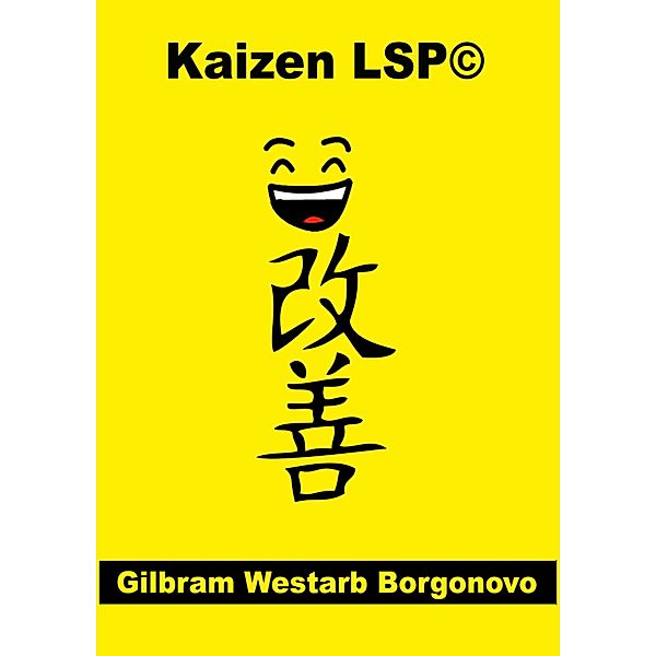 Kaizen LSP© A jornada do Kaizen com LEGO® / Facilitator LSP©, Gilbram Westarb Borgonovo
