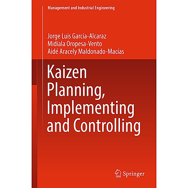Kaizen Planning, Implementing and Controlling, Midiala Opopesa Vento, Jorge Luis Garcia-Alcaraz, Aidé Aracely Maldonado-Macias