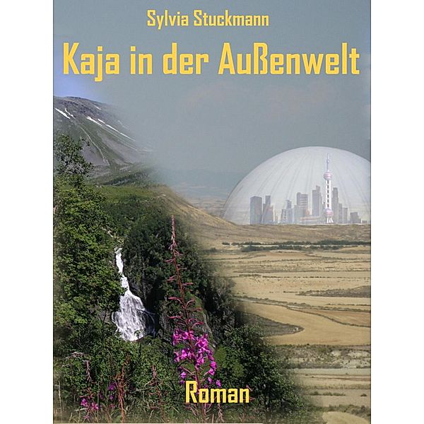 Kaja in der Aussenwelt, Sylvia Stuckmann
