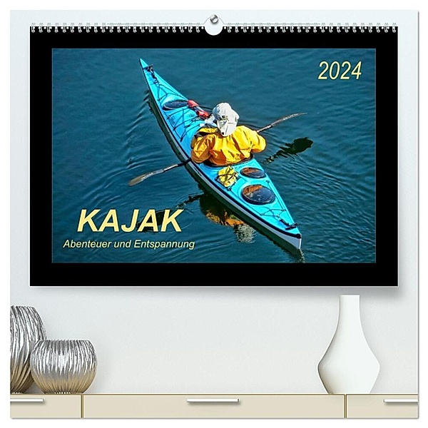 Kajak - Abenteuer und Entspannung (hochwertiger Premium Wandkalender 2024 DIN A2 quer), Kunstdruck in Hochglanz, Peter Roder