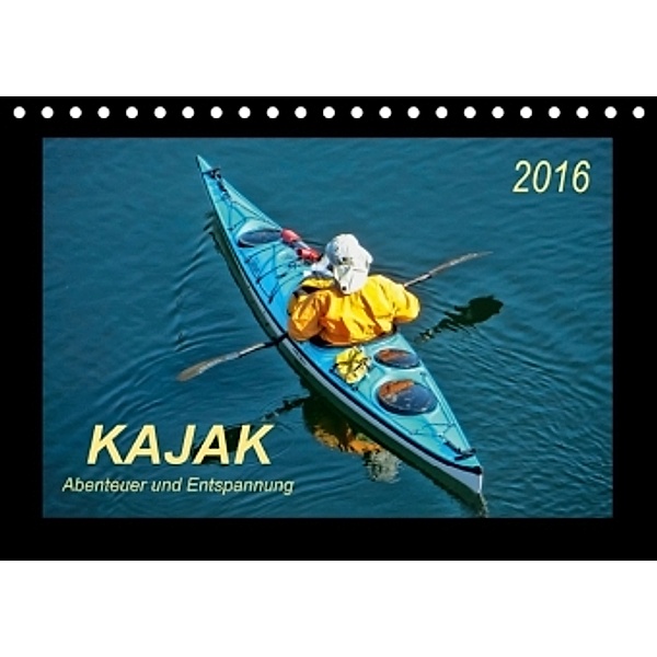 Kajak - Abenteuer und Entspannung (Tischkalender 2016 DIN A5 quer), Peter Roder