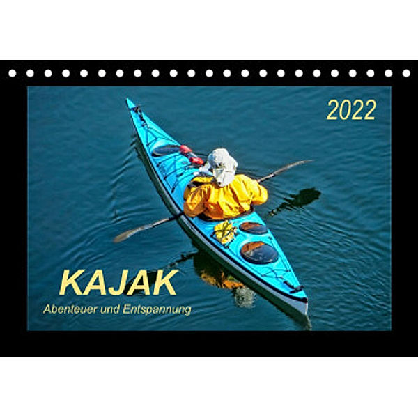 Kajak - Abenteuer und Entspannung (Tischkalender 2022 DIN A5 quer), Peter Roder