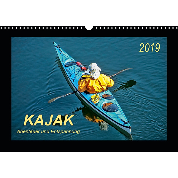 Kajak - Abenteuer und Entspannung (Wandkalender 2019 DIN A3 quer), Peter Roder