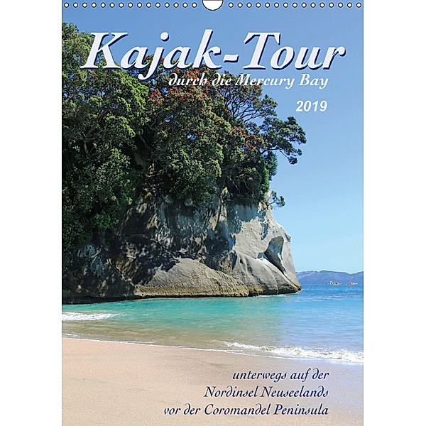 Kajak-Tour durch die Mercury Bay (Wandkalender 2019 DIN A3 hoch), Jana Thiem-Eberitsch