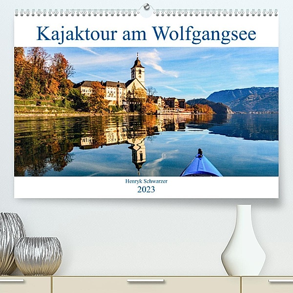 Kajaktour am Wolfgangsee (Premium, hochwertiger DIN A2 Wandkalender 2023, Kunstdruck in Hochglanz), Henryk Schwarzer